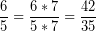 \[ \frac{6}{5} = \frac{6 * 7}{5 * 7} = \frac{42}{35} \]