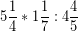 \[ 5\frac{1}{4} * 1\frac{1}{7} : 4\frac{4}{5} \]