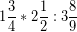 \[ 1\frac{3}{4} * 2\frac{1}{2} : 3\frac{8}{9} \]