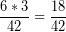 \[ \frac{6 * 3}{42} =  \frac{18}{42} \]