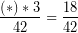 \[ \frac{(*) * 3}{42} =  \frac{18}{42} \]