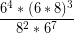 \[ \frac{6^4 * (6 * 8)^3}{8^2 * 6^7} \]